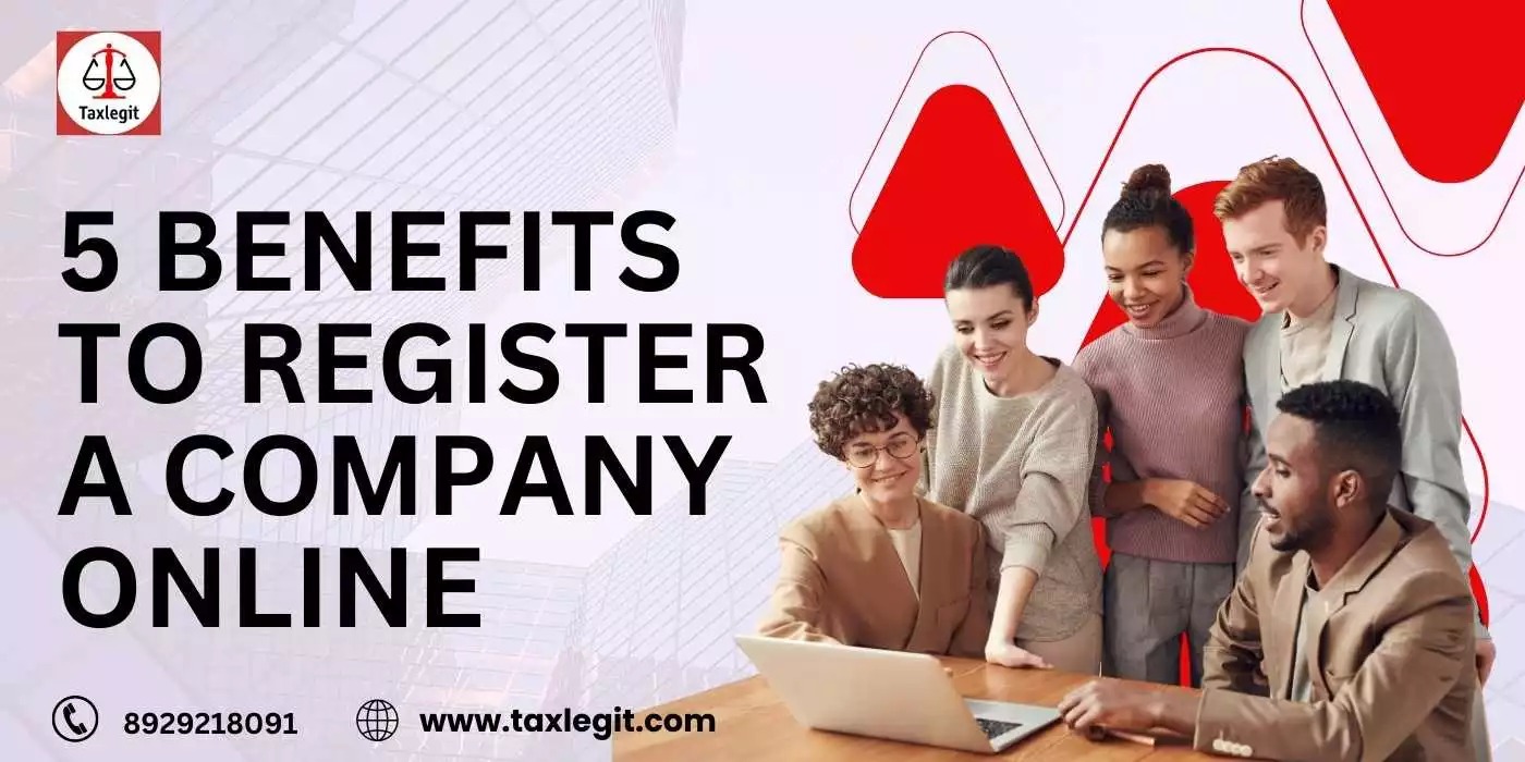 5 Benefits to Register a Company Online