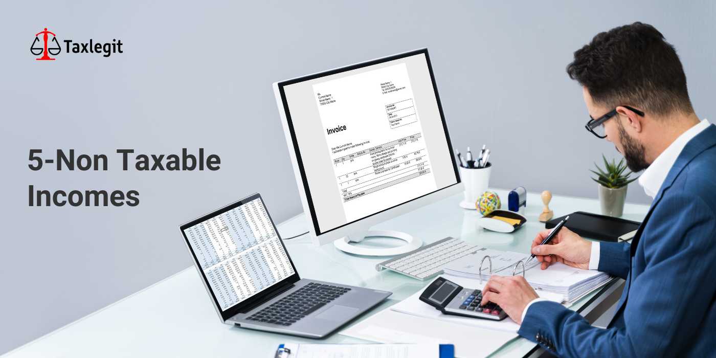 5 Non-Taxable Incomes to save  Your Tax Bill