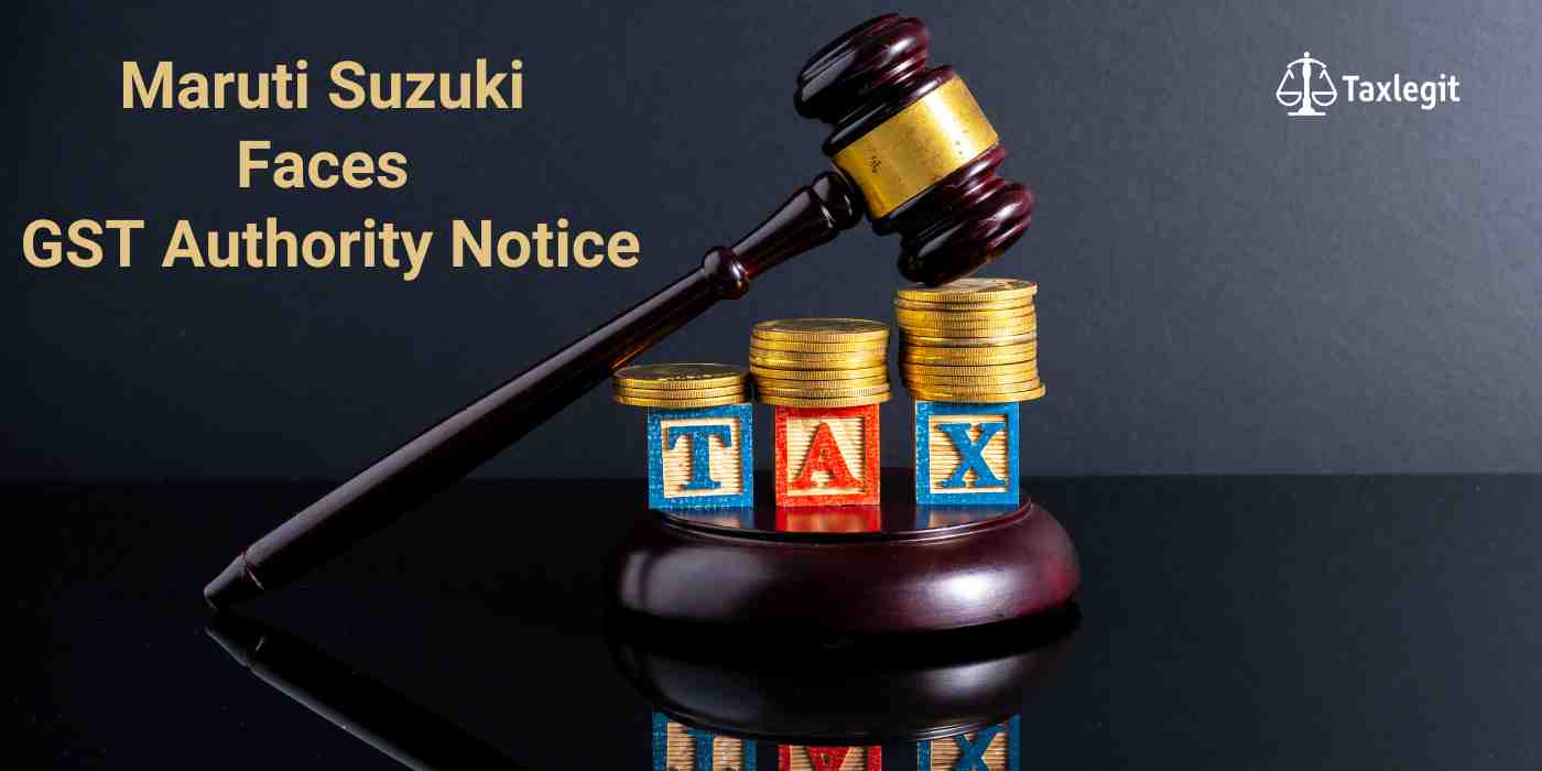 Maruti Suzuki Faces GST Authority Notice: What You Need to Know
