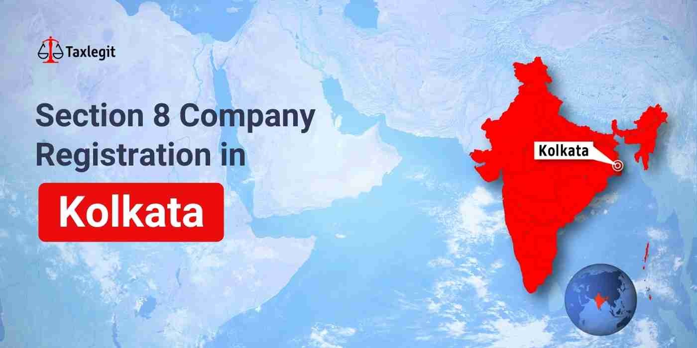 Section 8 Company Registration in Kolkata