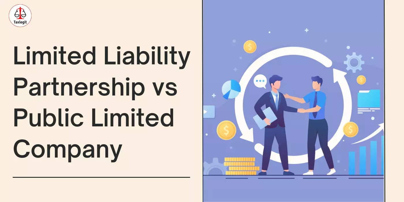 Limited Liability Partnership vs Public Limited Company