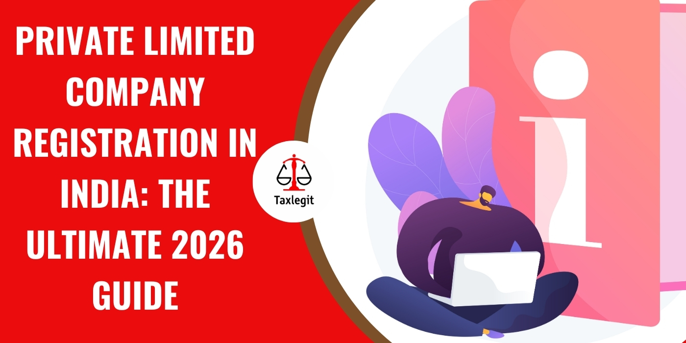 Private Limited Company Registration in India: The Ultimate 2026 Guide