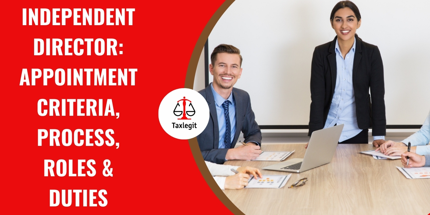 Independent Director: Appointment Criteria, Process, Roles & Duties