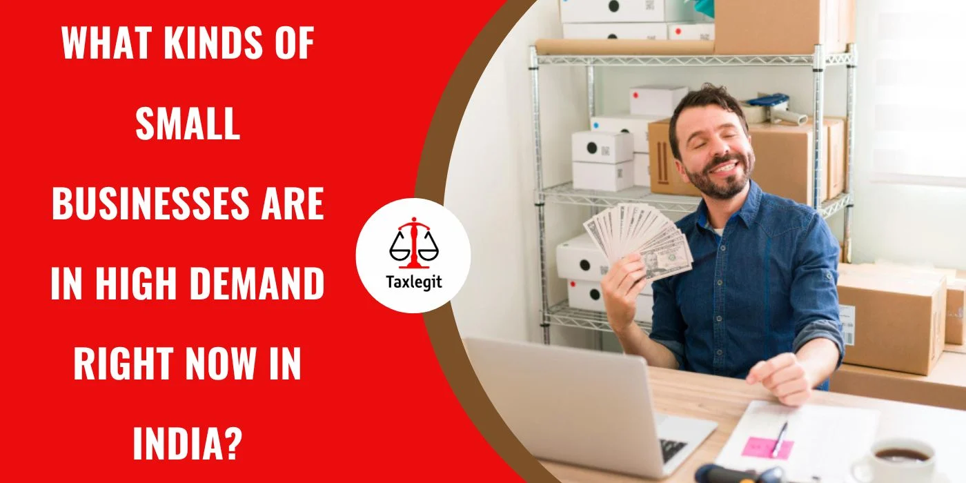 What Kind of Small Businesses are in High Demand Right Now in India?