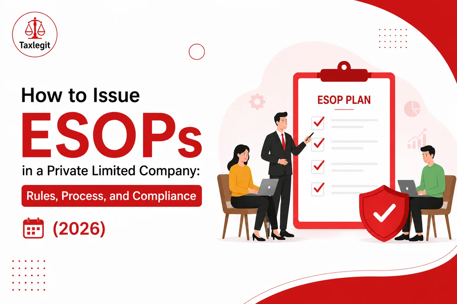How to Issue ESOPs in a Private Limited Company: Rules, Process, and Compliance ( 2026 )